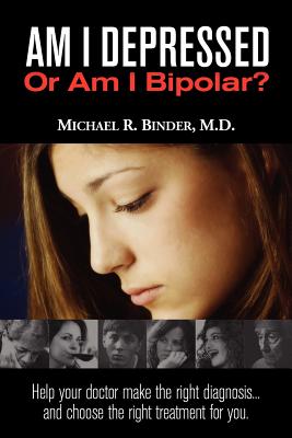 Coperta cărții 'Am I Depressed or Am I Bipolar? - Michael R. Binder'