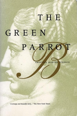 The Green Parrot - Princess Marthe Bibesco