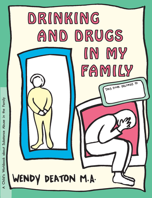 Grow: A Separation in My Family: A Child's Workbook about Substance Abuse in the Family - Wendy Deaton