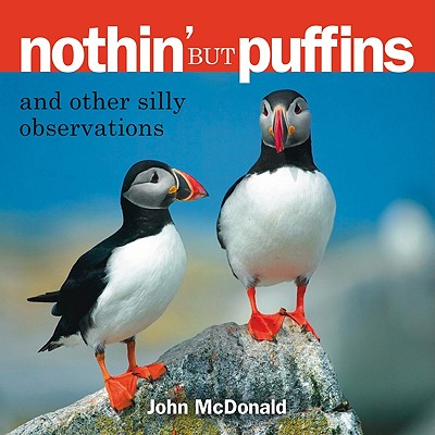 Nothin' But Puffins: And Other Silly Observations - John Mcdonald