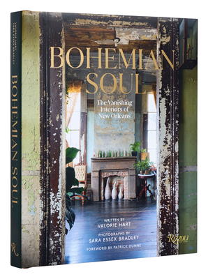 Bohemian Soul: The Vanishing Interiors of New Orleans - Valorie Hart