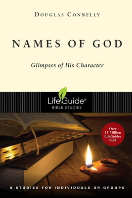 Names of God: Glimpses of His Character - Douglas Connelly