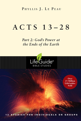 Acts 13-28: Part 2: God's Power at the Ends of the Earth - Phyllis J. Le Peau