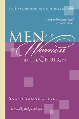 Men and Women in the Church: Wisdom Unsearchable, Love Indestructible - Sarah Sumner