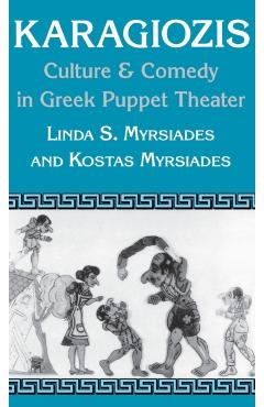 Coperta cărții 'Karagiozis: Culture and Comedy in Greek Puppet Theater - Linda Myrsiades'
