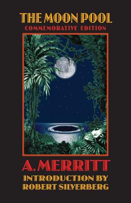 The Moon Pool - Abraham Merritt