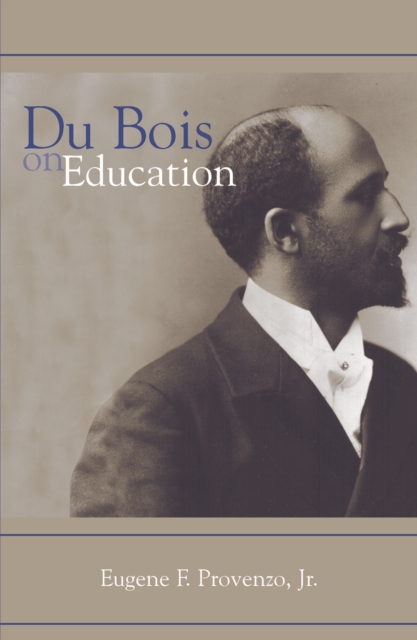 Du Bois on Education - Eugene F. Provenzo