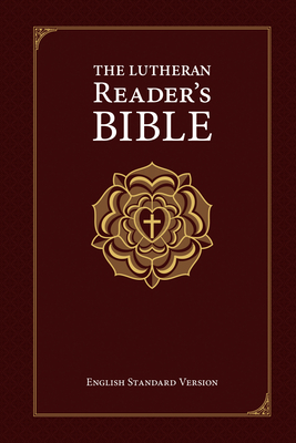 The Lutheran Reader's Bible - Wayne Palmer