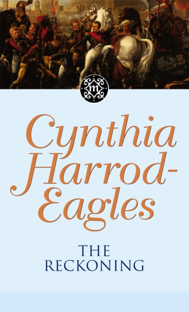 Morland Dynasty 15: The Reckoning - Cynthia Harrod-eagles