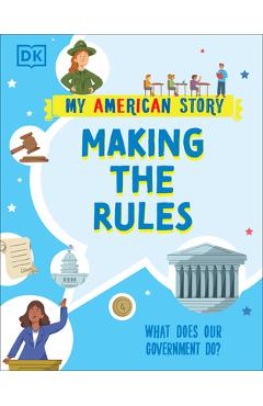 Coperta cărții 'Making the Rules: What Does Our Government Do? - Dk'