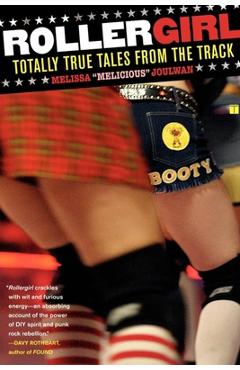 Coperta cărții 'Rollergirl: Totally True Tales from the Track - Melissa Joulwan'