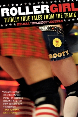 Coperta cărții 'Rollergirl: Totally True Tales from the Track - Melissa Joulwan'