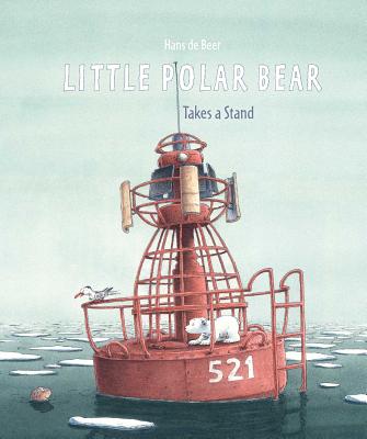 Coperta cărții 'Little Polar Bear Takes a Stand - Hans De Beer'