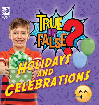 Coperta cărții 'True or False? Holidays and Celebrations - Lauren Kelliher'