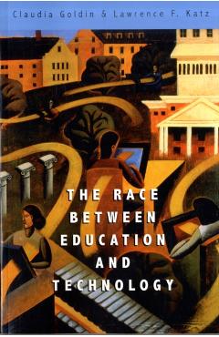The Race Between Education and Technology - Claudia Goldin