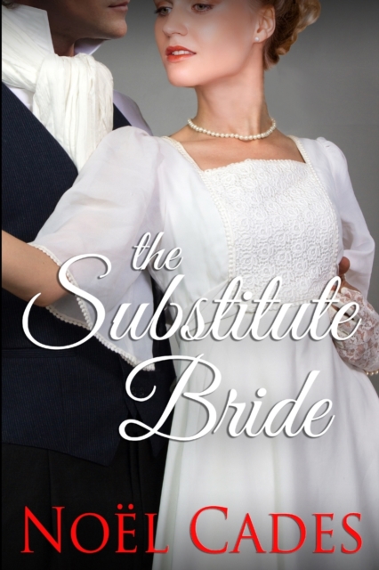 The Substitute Bride - Nol Cades