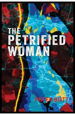 Coperta cărții 'The Petrified Woman - Peter Butt'