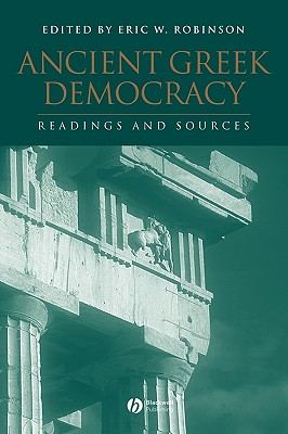 Ancient Greek Democracy - Eric W. Robinson