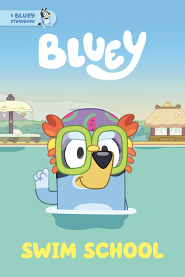 Swim School: A Bluey Storybook - Penguin Young Readers Licenses