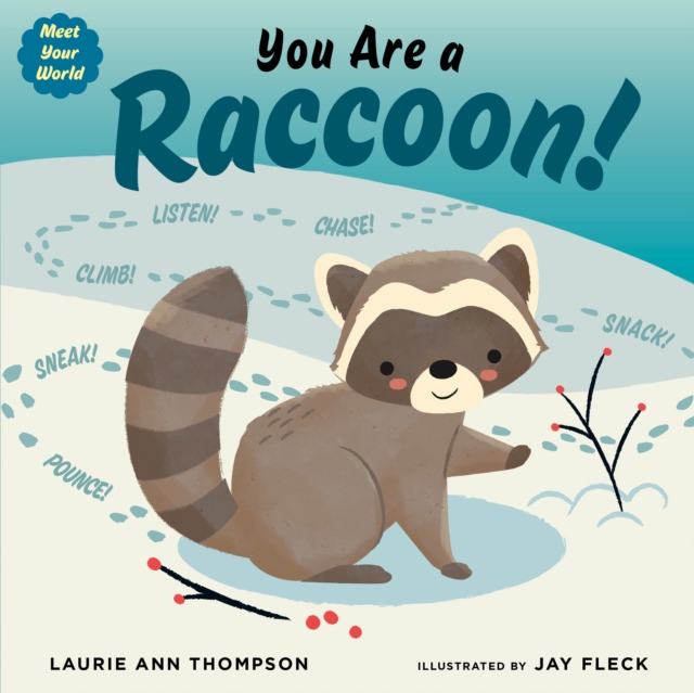 You Are a Raccoon! - Laurie Ann Thompson