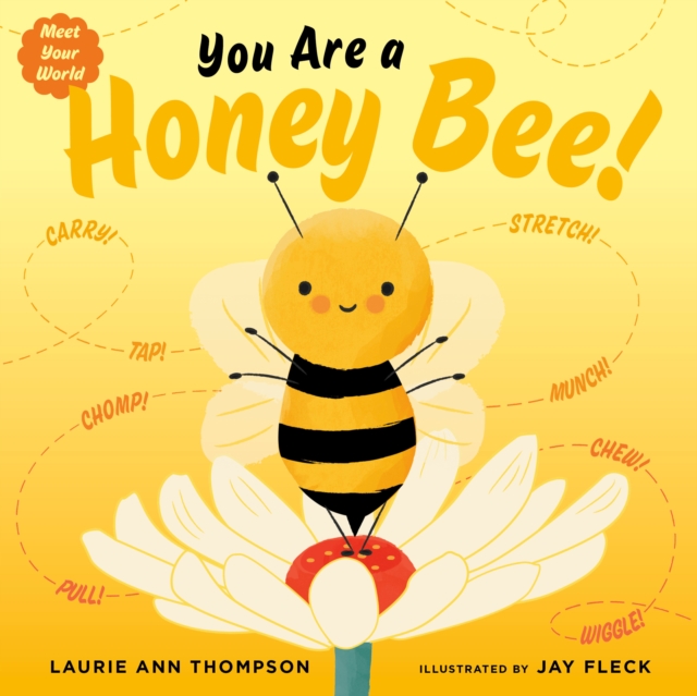 You Are a Honey Bee! - Laurie Ann Thompson