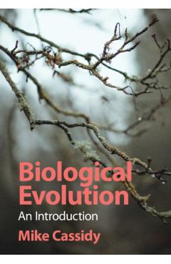 Coperta cărții 'Biological Evolution: An Introduction - Mike Cassidy'