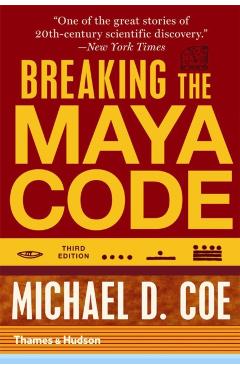 Breaking the Maya Code - Michael D. Coe