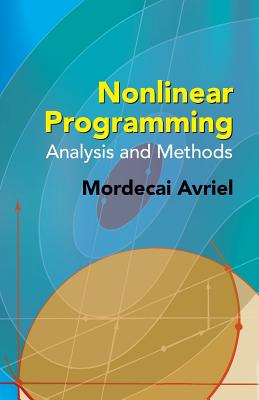 Nonlinear Programming: Analysis and Methods - Mordecai Avriel