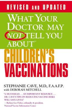 Coperta cărții 'What Your Doctor May Not Tell You about (Tm): Children's Vaccinations - Stephanie Cave'