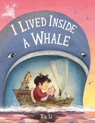 I Lived Inside a Whale - Xin Li