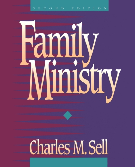 Family Ministry - Charles M. Sell