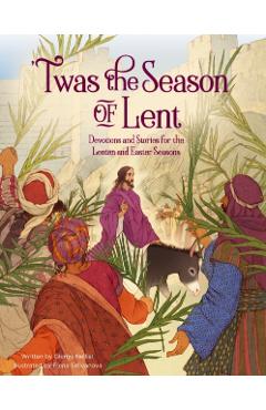 Coperta cărții ''Twas the Season of Lent: Devotions and Stories for the Lenten and Easter Seasons - Glenys Nellist'