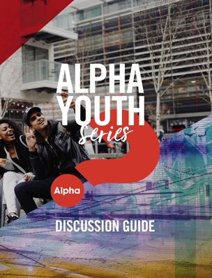 Alpha Youth Series Discussion Guide - Jason Ballard