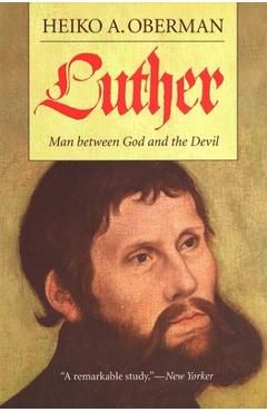 Coperta cărții 'Luther: Man Between God and the Devil - Heiko A. Oberman'