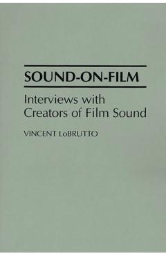 Coperta cărții 'Sound-On-Film: Interviews with Creators of Film Sound - Vincent Lobrutto'