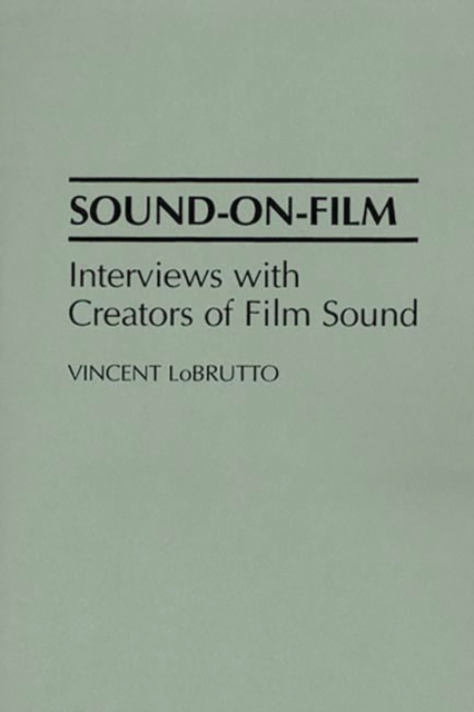 Sound-On-Film: Interviews with Creators of Film Sound - Vincent Lobrutto