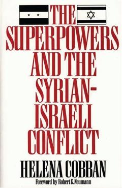 Coperta cărții 'The Superpowers and the Syrian-Israeli Conflict: Beyond Crisis Management? - Helena Cobban'