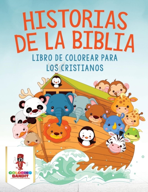 Historias De La Biblia: Libro De Colorear Para Los Cristianos - Coloring Bandit