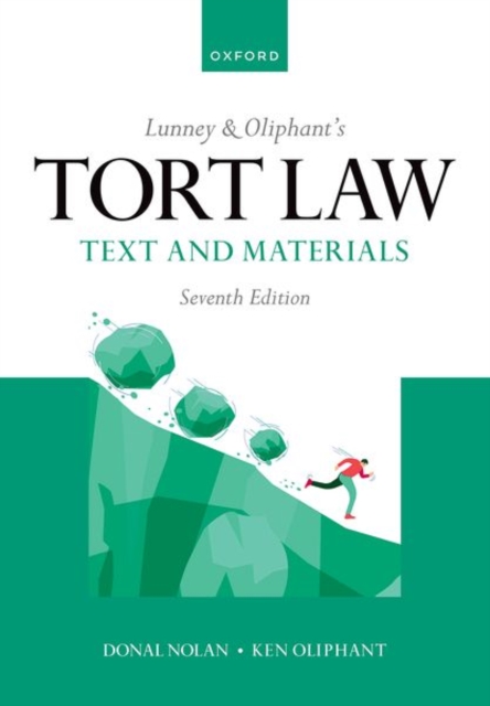 Lunney and Oliphants Tort Law 7th Edition - Oliphant