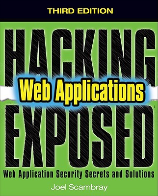 Hacking Exposed Web Applications, Third Edition - Joel Scambray