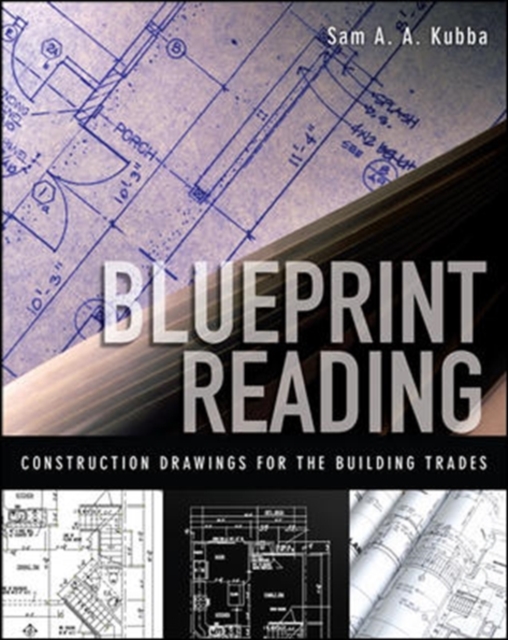 Blueprint Reading: Construction Drawings for the Building Trades - Sam Kubba