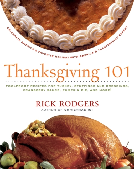 Thanksgiving 101 - Rick Rodgers