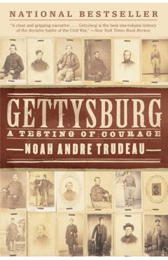 Coperta cărții 'Gettysburg: A Testing of Courage - Noah Andre Trudeau'