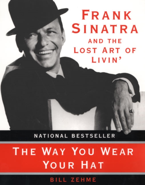 The Way You Wear Your Hat - Bill Zehme