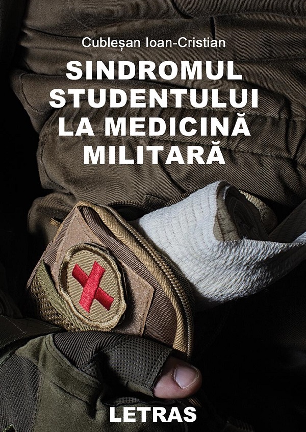 eBook Sindromul studentului la medicina militara - Ioan-Cristian Cublesan