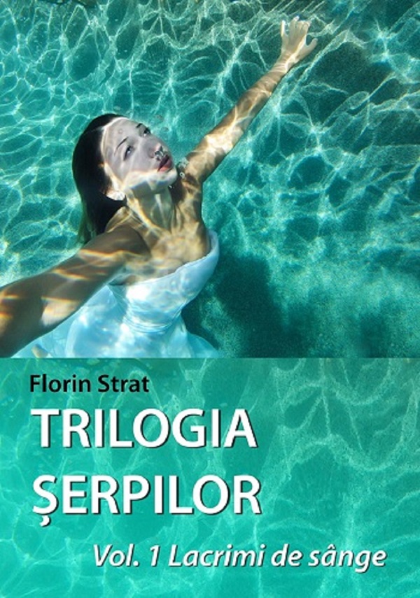 eBook Lacrimi de sange. Trilogia Serpilor Vol.1 - Florian Strat