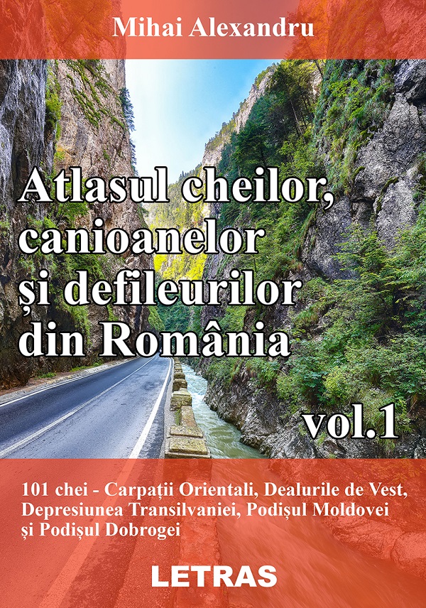 eBook Atlasul cheilor, canioanelor si defileurilor din Romania Vol.1 - Mihai Alexandru