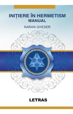 Poza produsului eBook Initiere in Hermetism. Prima initiere in Marea Fraternitate a Luminii Albe - Naran Gheser