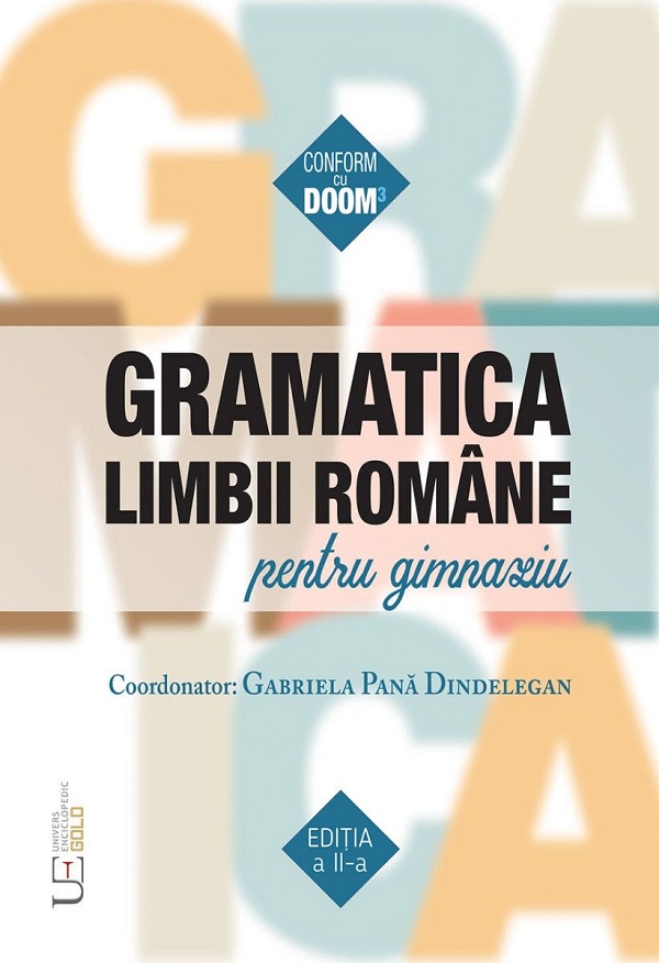 Gramatica limbii romane pentru gimnaziu Ed.2 - Gabriela Pana Dindelegan