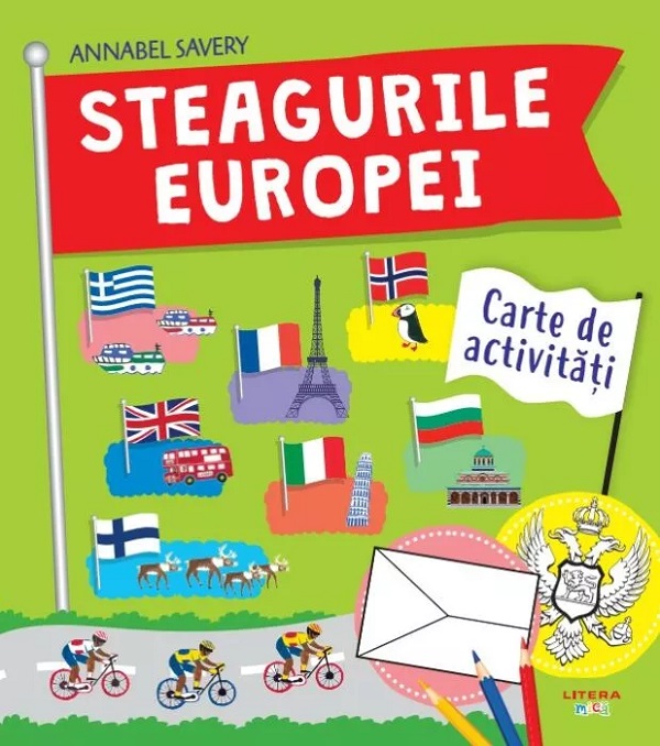 Steagurile Europei. Carte de activitati - Annabel Savery